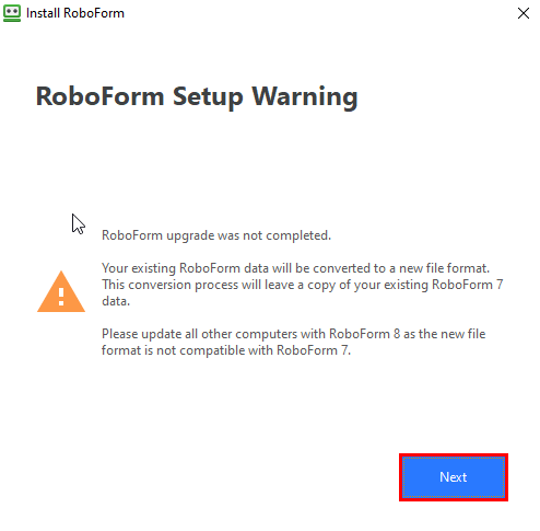 RoboForm setup warning, next button selection to continue. 
